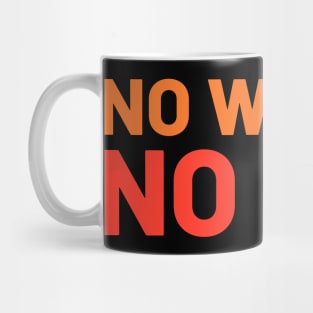 No Woman No Cry, T-Shirts for Strong Man! Mug